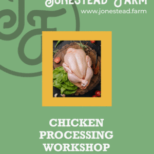 The Homestead Sessions: Chicken Processing Workshop